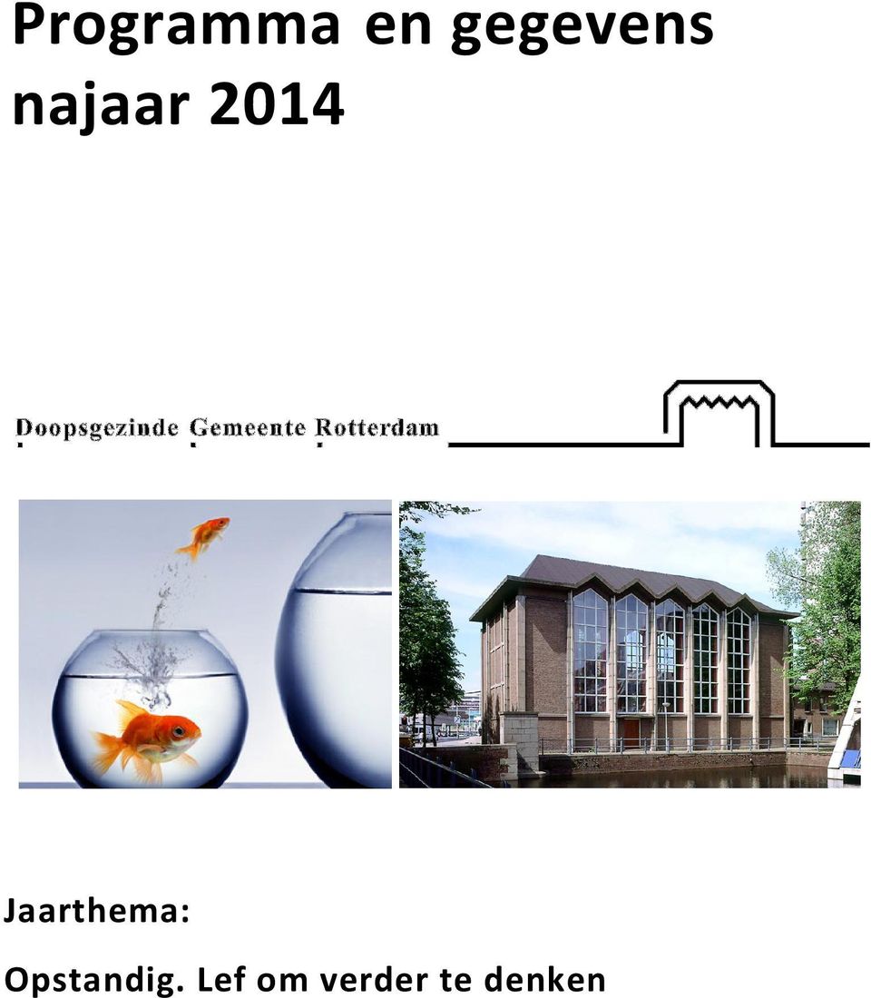 2014 Jaarthema: