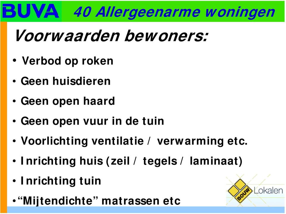 tuin Voorlichting ventilatie / verwarming etc.