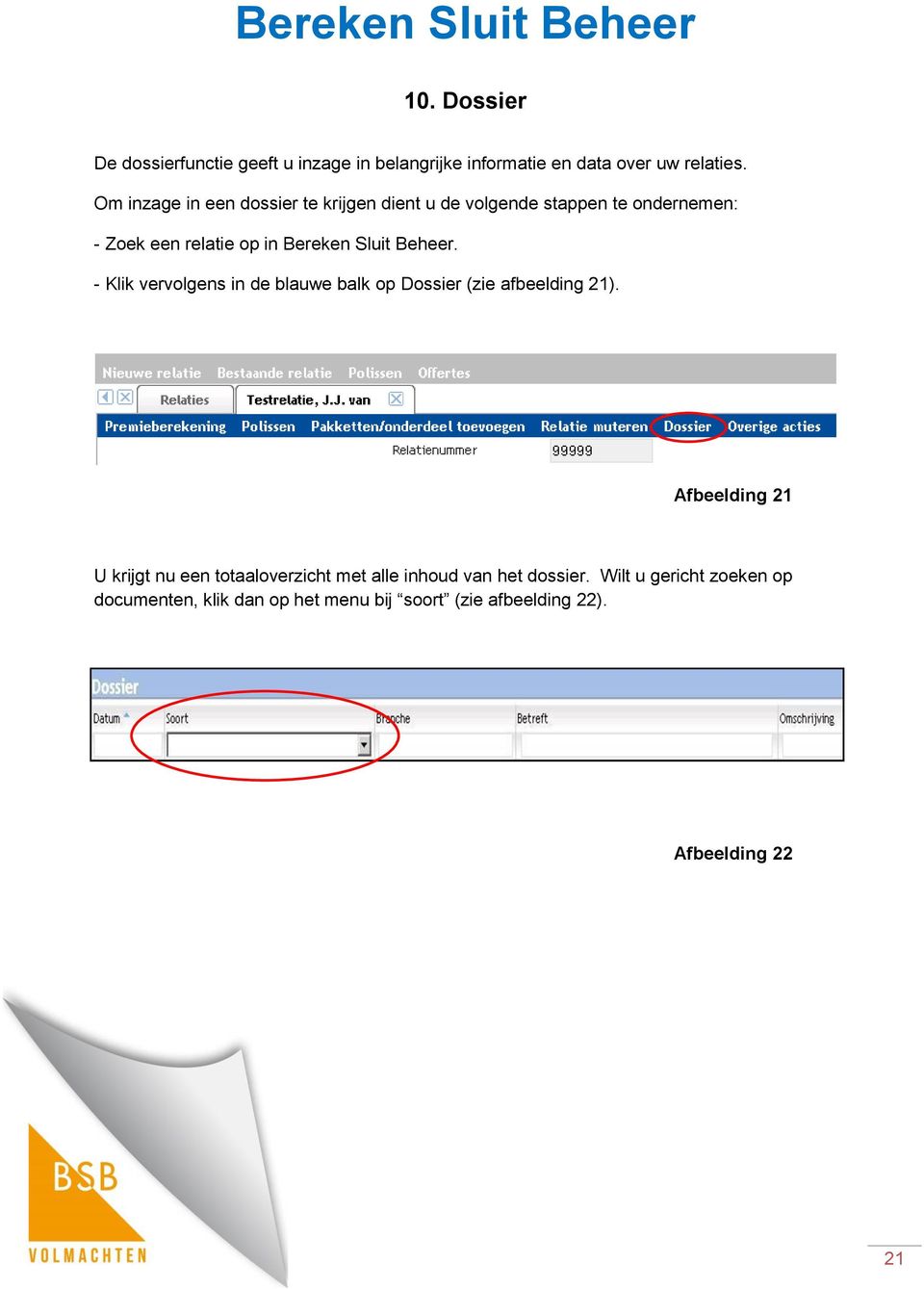 Beheer. - Klik vervolgens in de blauwe balk op Dossier (zie afbeelding 21).