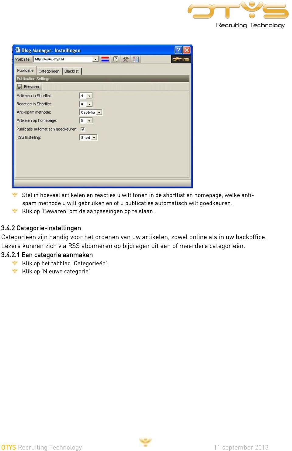 2 Categorie-instellingen Categorieën zijn handig voor het ordenen van uw artikelen, zowel online als in uw backoffice.