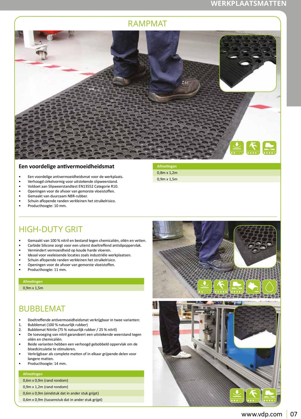 Producthoogte: 10 mm. 0,8m x 1,2m HIGH-DUTY GRIT Gemaakt van 100 % nitril en bestand tegen chemicaliën, oliën en vetten. Carbide Silicone zorgt voor een uiterst doeltreffend antislipoppervlak.