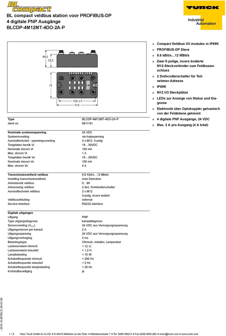 Diagnose Elektronik über Optokoppler galvanisch von der Feldebene getrennt Type Ident no. 6811191, 24 VDC Max.