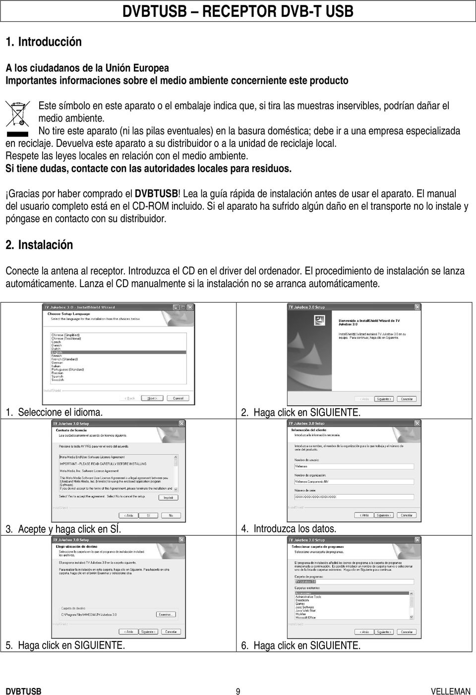 muestras inservibles, podrían dañar el medio ambiente. No tire este aparato (ni las pilas eventuales) en la basura doméstica; debe ir a una empresa especializada en reciclaje.