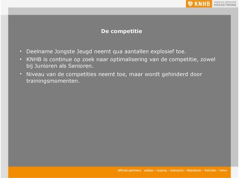 KNHB is continue op zoek naar optimalisering van de