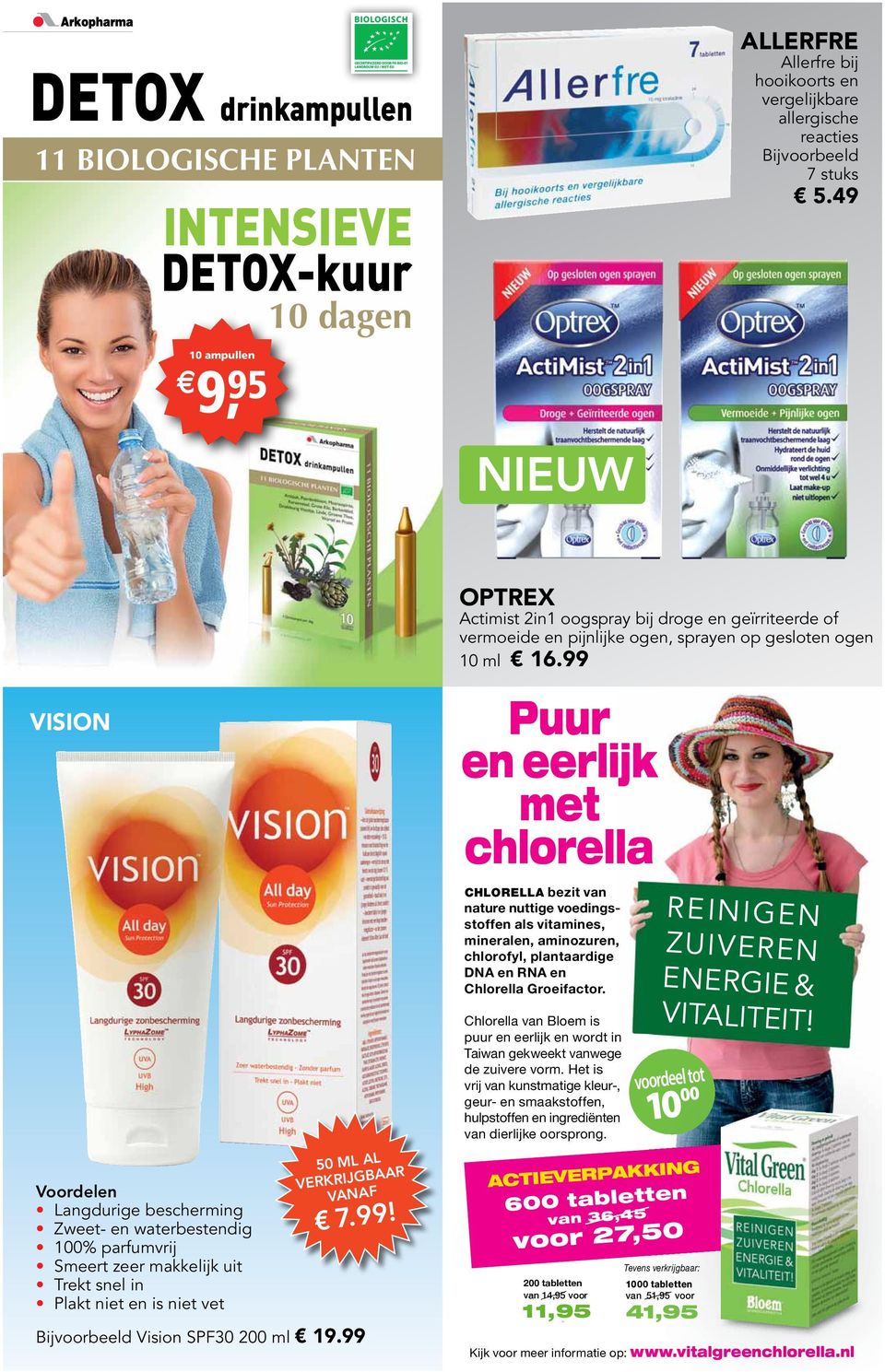 Bijvoorbeeld Vision SPF30 200 ml 19.99 optrex Actimist 2in1 oogspray bij droge en geïrriteerde of vermoeide en pijnlijke ogen, sprayen op gesloten ogen 10 ml 16.