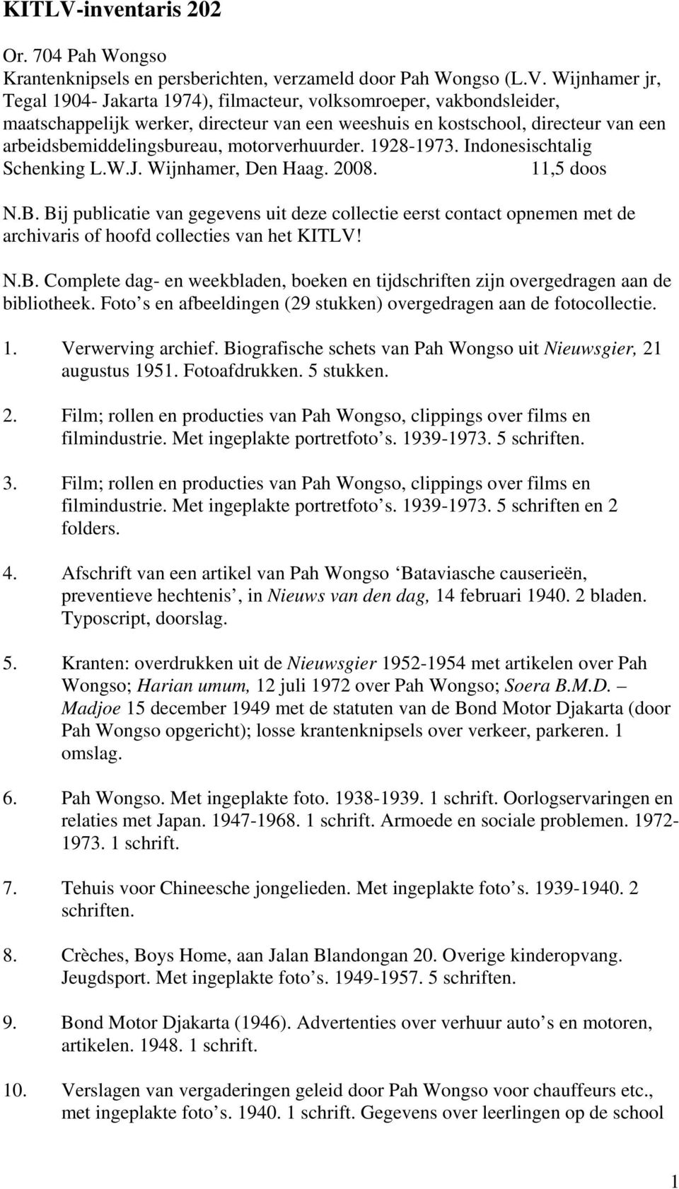 Wijnhamer jr, Tegal 1904- Jakarta 1974), filmacteur, volksomroeper, vakbondsleider, maatschappelijk werker, directeur van een weeshuis en kostschool, directeur van een arbeidsbemiddelingsbureau,