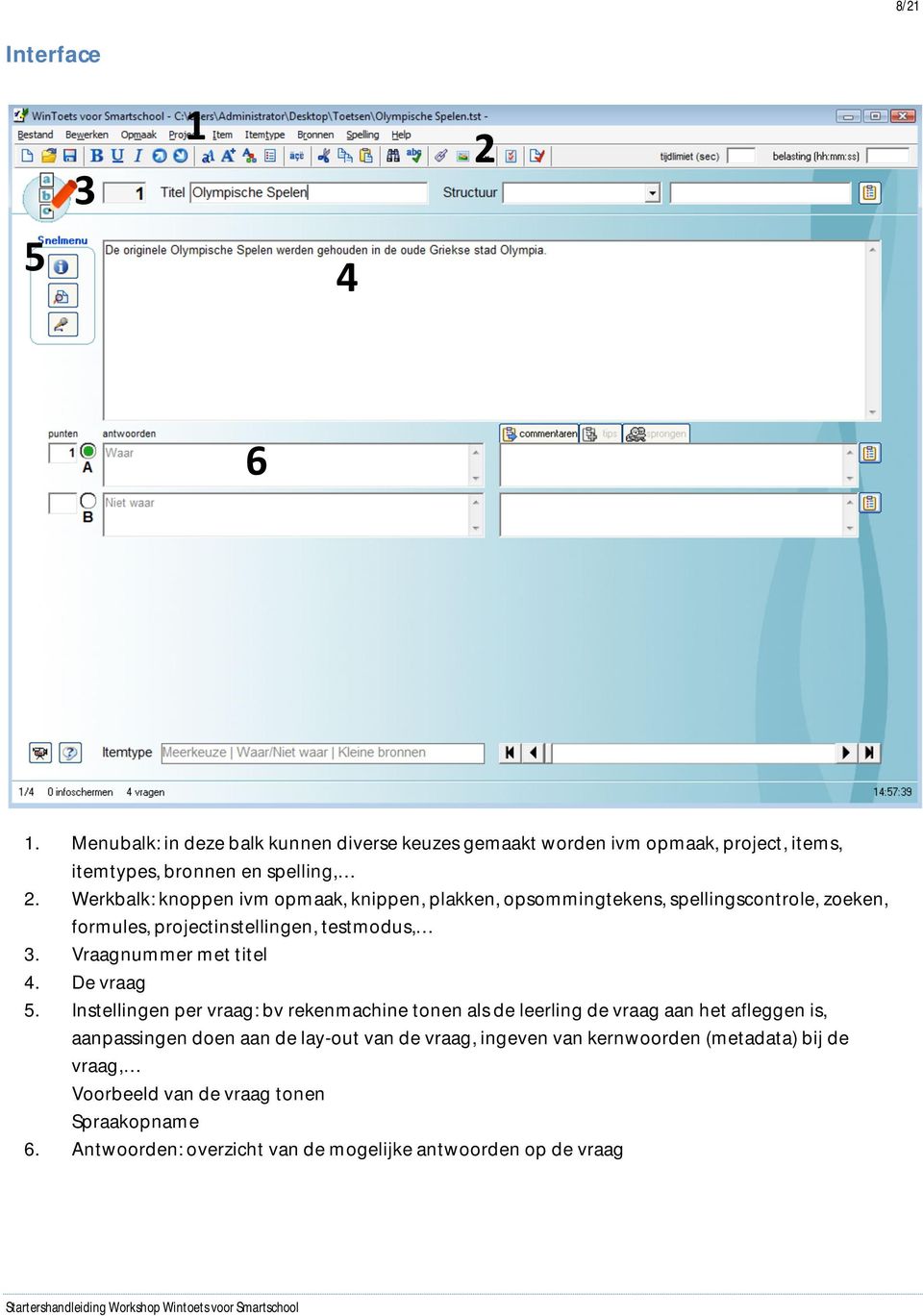 Vraagnummer met titel 4. De vraag 5.