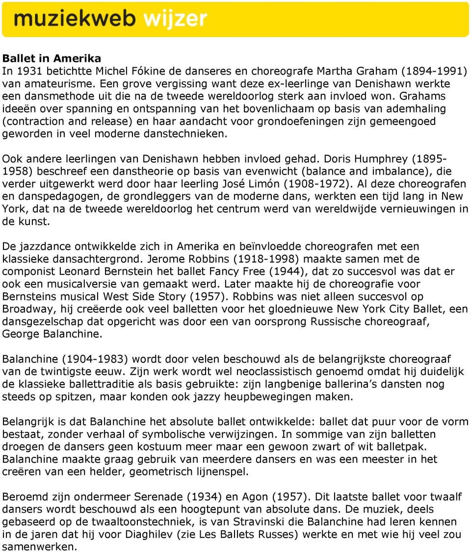 Grahams ideeën over spanning en ontspanning van het bovenlichaam op basis van ademhaling (contraction and release) en haar aandacht voor grondoefeningen zijn gemeengoed geworden in veel moderne