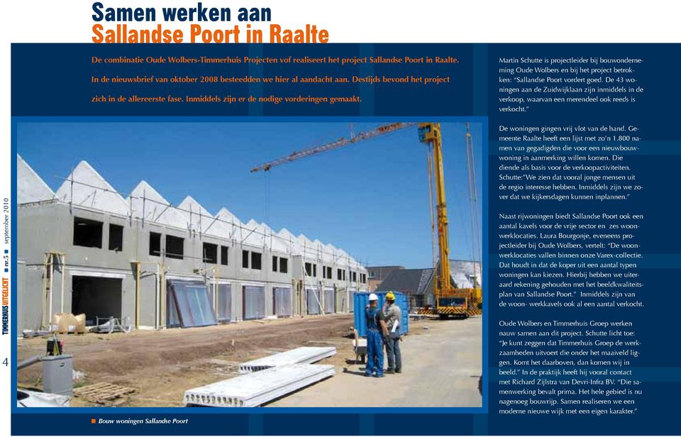 Martin Schutte is projectleider bij bouwonderneming Oude Wolbers en bij het project betrokken: Sallandse Poort vordert goed.