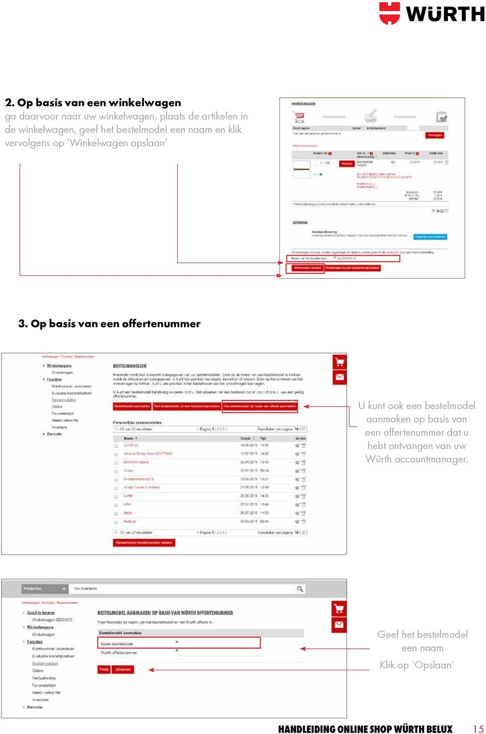 Op basis van een offertenummer U kunt ook een bestelmodel aanmaken op basis van een offertenummer dat