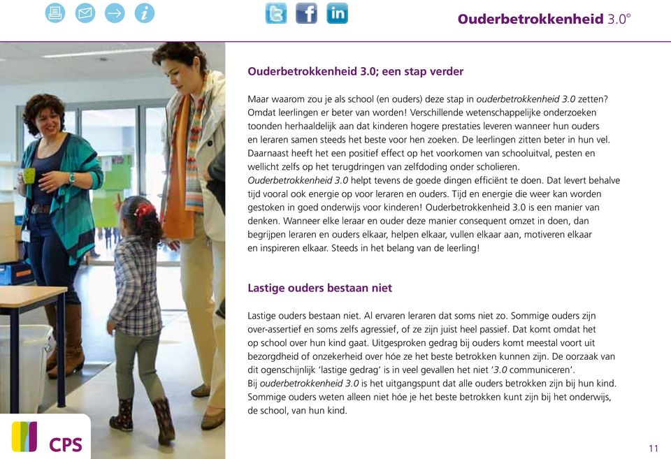 De leerlingen zitten beter in hun vel. Daarnaast heeft het een positief effect op het voorkomen van schooluitval, pesten en wellicht zelfs op het terugdringen van zelfdoding onder scholieren.