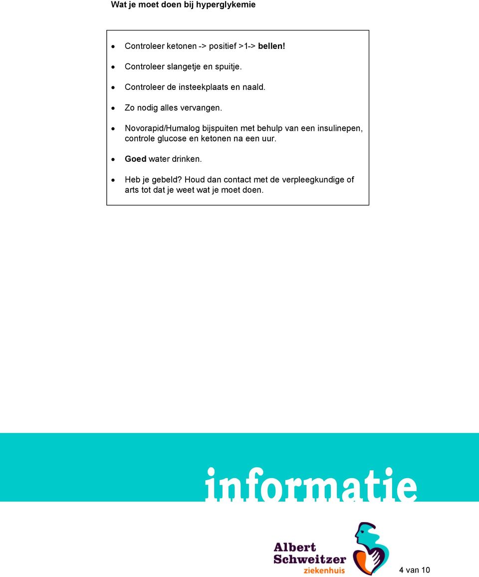 Novorapid/Humalog bijspuiten met behulp van een insulinepen, controle glucose en ketonen na een uur.