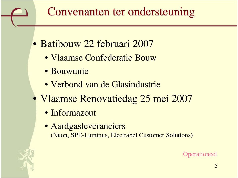 Glasindustrie Vlaamse Renovatiedag 25 mei 2007 Informazout