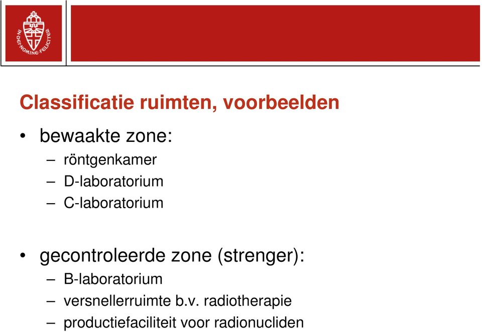 gecontroleerde zone (strenger): B-laboratorium