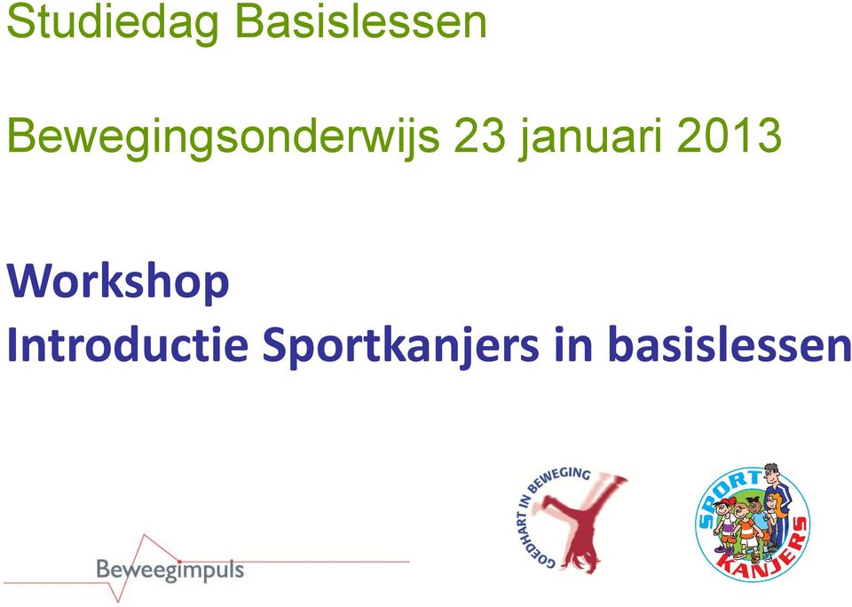 januari 2013 Workshop