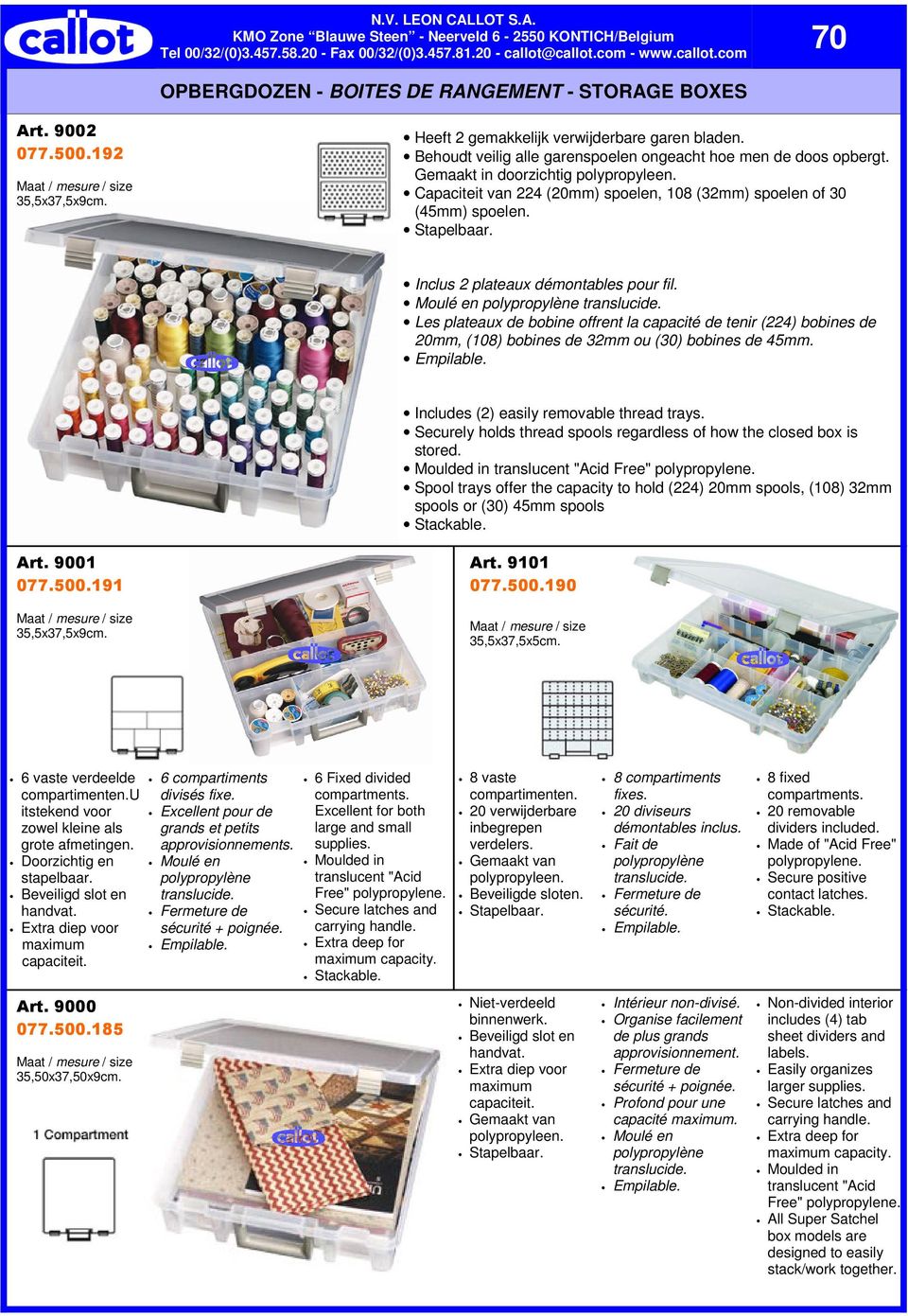 Inclus 2 plateaux démontables pour fil. Moulé en polypropylène translucide. Les plateaux de bobine offrent la capacité de tenir (224) bobines de 20mm, (108) bobines de 32mm ou (30) bobines de 45mm.