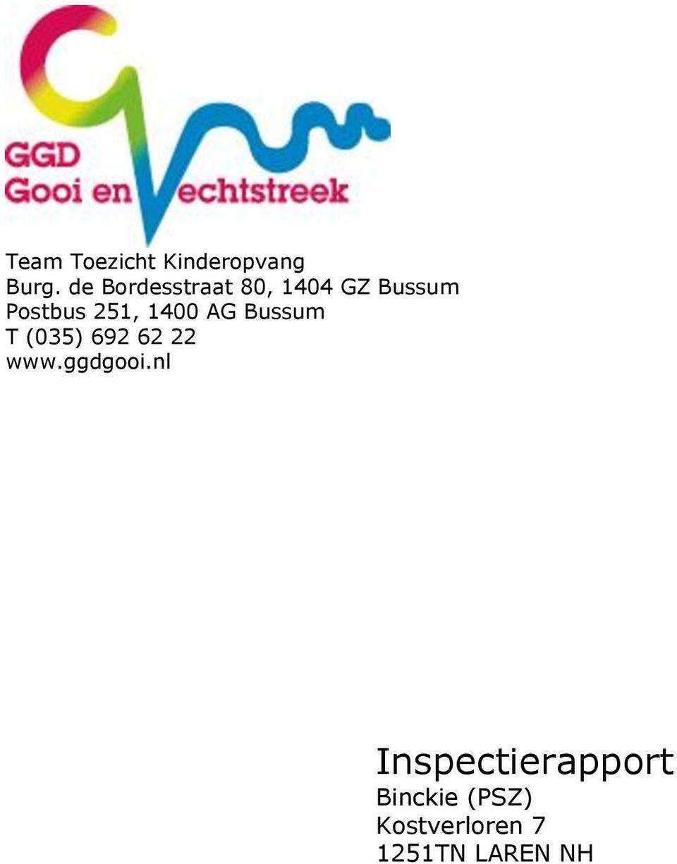 1400 AG Bussum T (035) 692 62 22 www.ggdgooi.