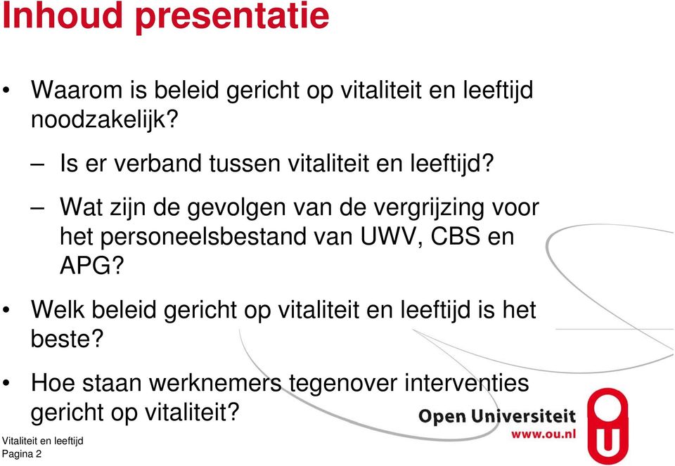 Wat zijn de gevolgen van de vergrijzing voor het personeelsbestand van UWV, CBS en APG?