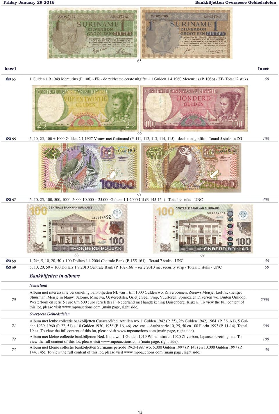 145-154) - Totaal 9 stuks - UNC 400 68 69 68 1, 2½, 5, 10, 20, 50 + 100 Dollars 1.1.2004 Centrale Bank (P. 155-161) - Totaal 7 stuks - UNC 50 69 5, 10, 20, 50 + 100 Dollars 1.9.2010 Centrale Bank (P.