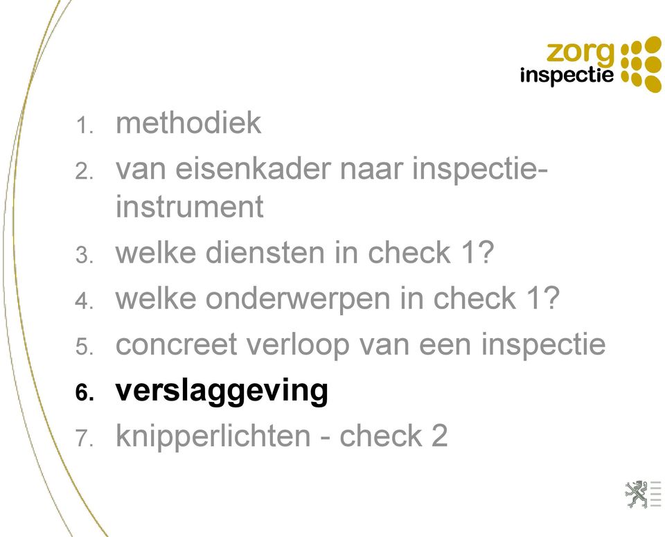 welke diensten in check 1? 4.