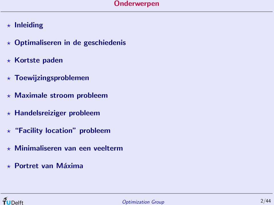 Handelsreiziger probleem Facility location probleem