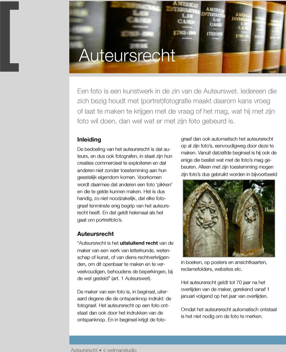 is. Inleiding De bedoeling van het auteursrecht is dat auteurs, en dus ook fotografen, in staat zijn hun creaties commercieel te exploiteren en dat anderen niet zonder toestemming aan hun geestelijk