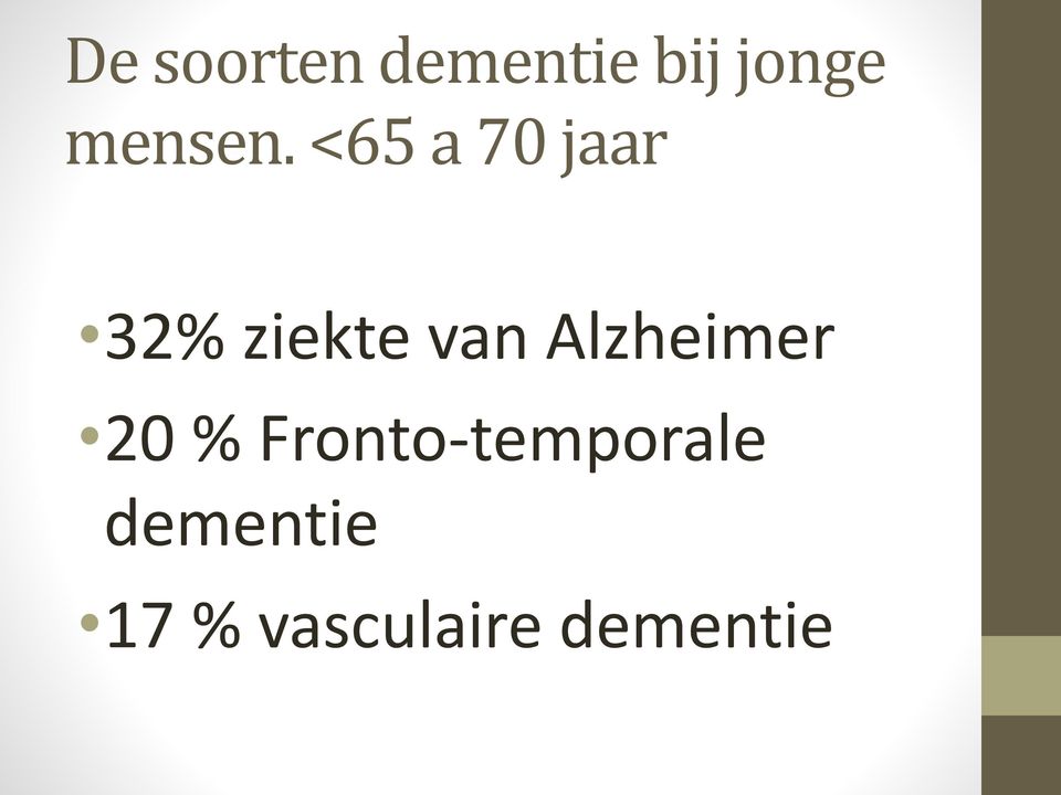 <65 a 70 jaar 32% ziekte van