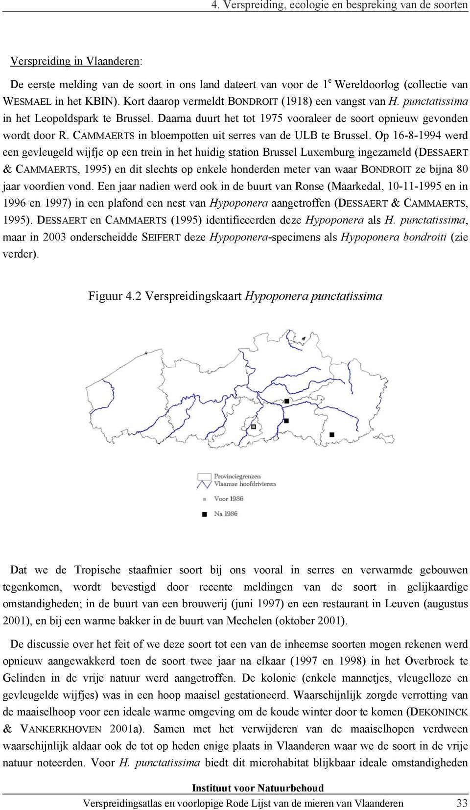 CAMMAERTS in bloempotten uit serres van de ULB te Brussel.