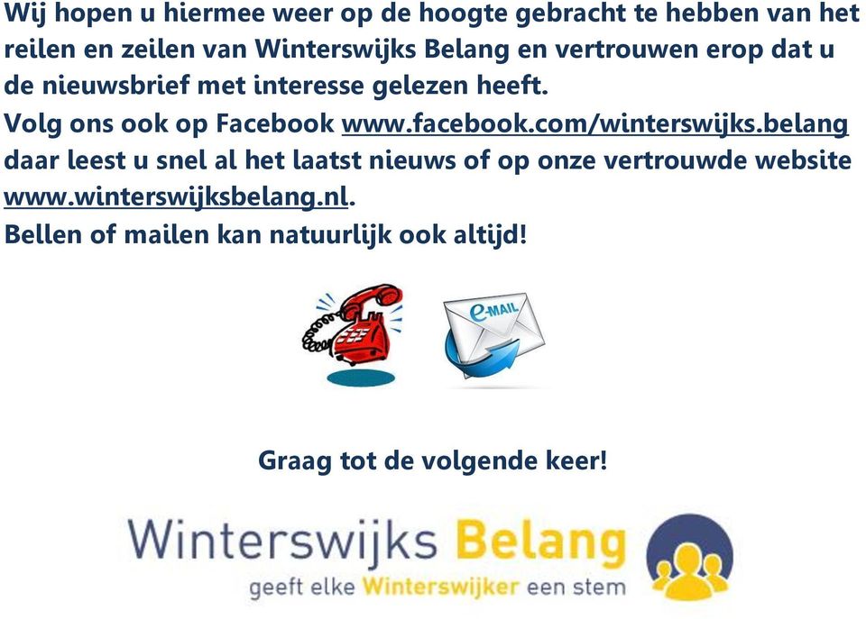 Volg ons ook op Facebook www.facebook.com/winterswijks.