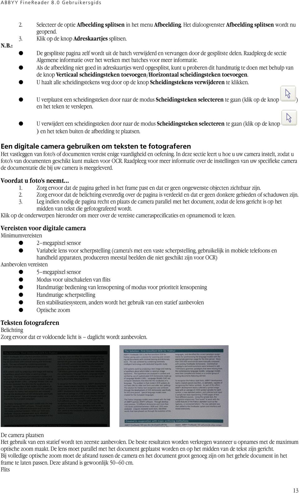 Als de afbeelding niet goed in adreskaartjes werd opgesplitst, kunt u proberen dit handmatig te doen met behulp van de knop Verticaal scheidingsteken toevoegen/horizontaal scheidingsteken toevoegen.