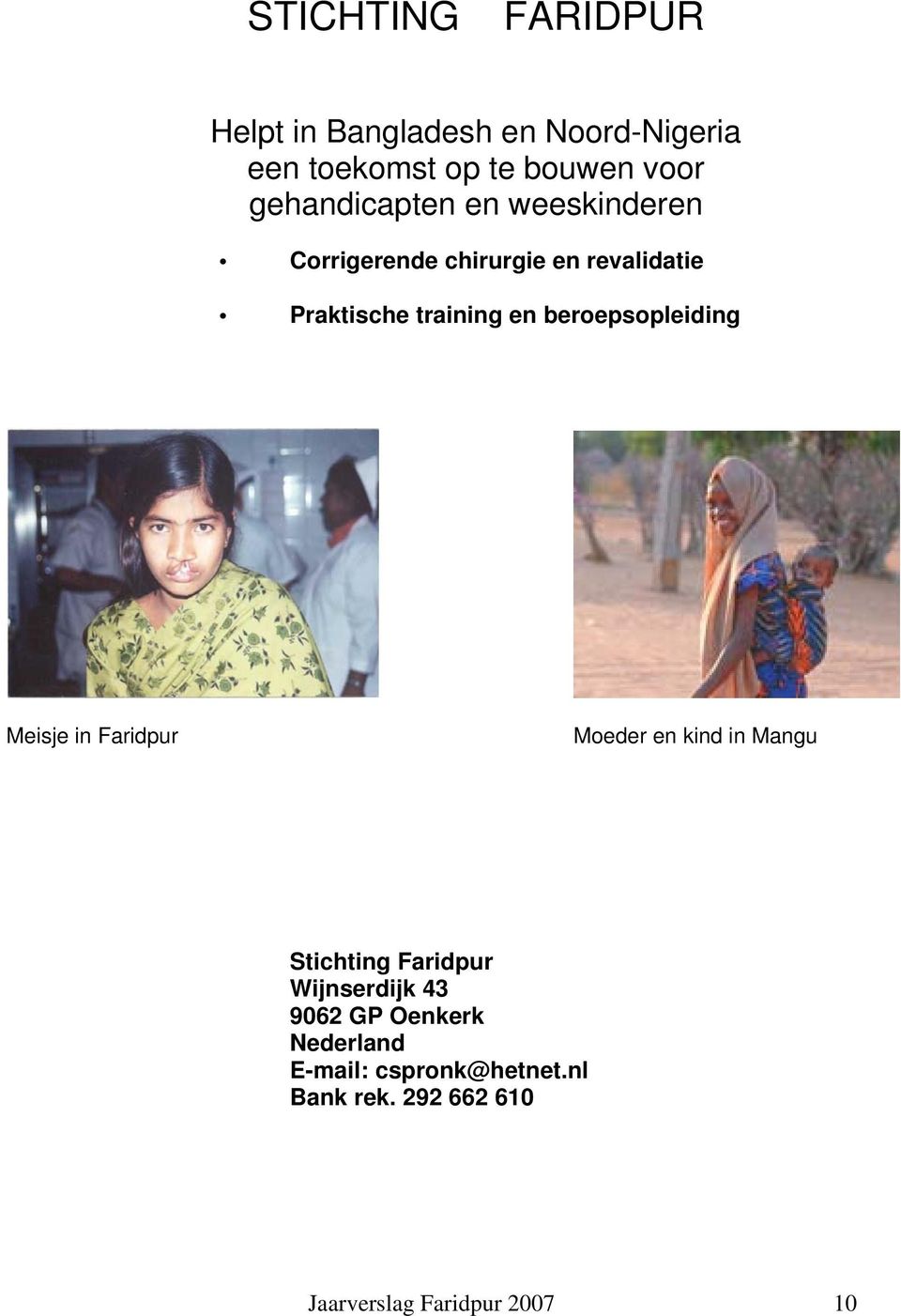 beroepsopleiding Meisje in Faridpur Moeder en kind in Mangu Stichting Faridpur Wijnserdijk 43