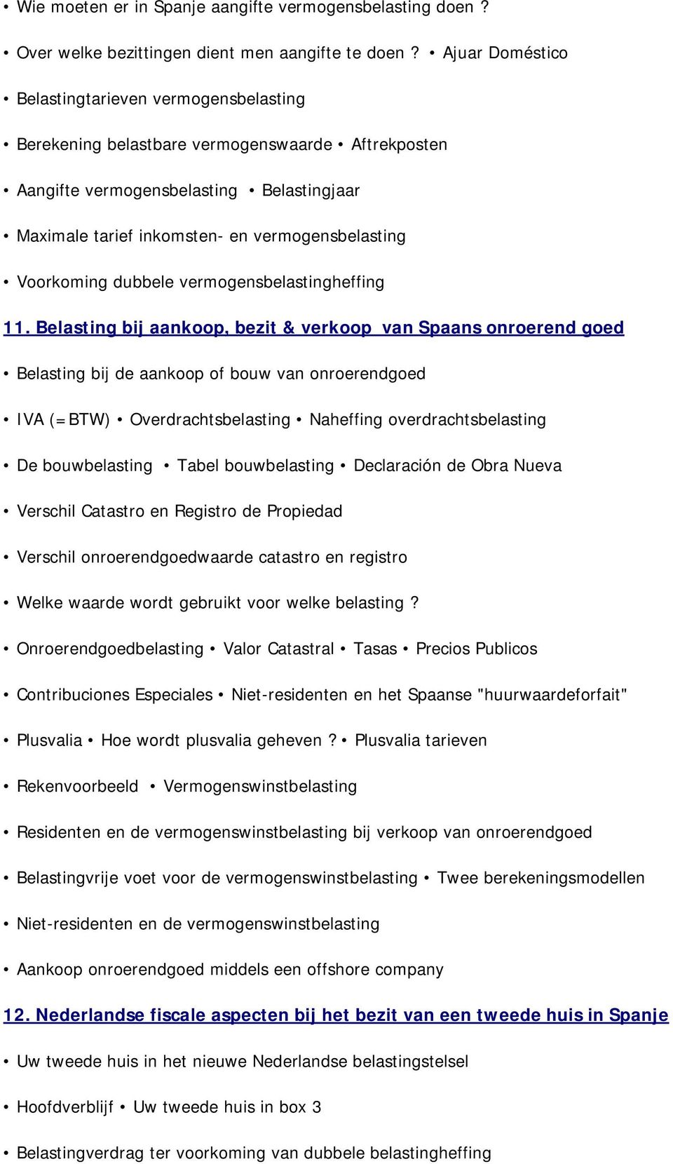 Voorkoming dubbele vermogensbelastingheffing 11.