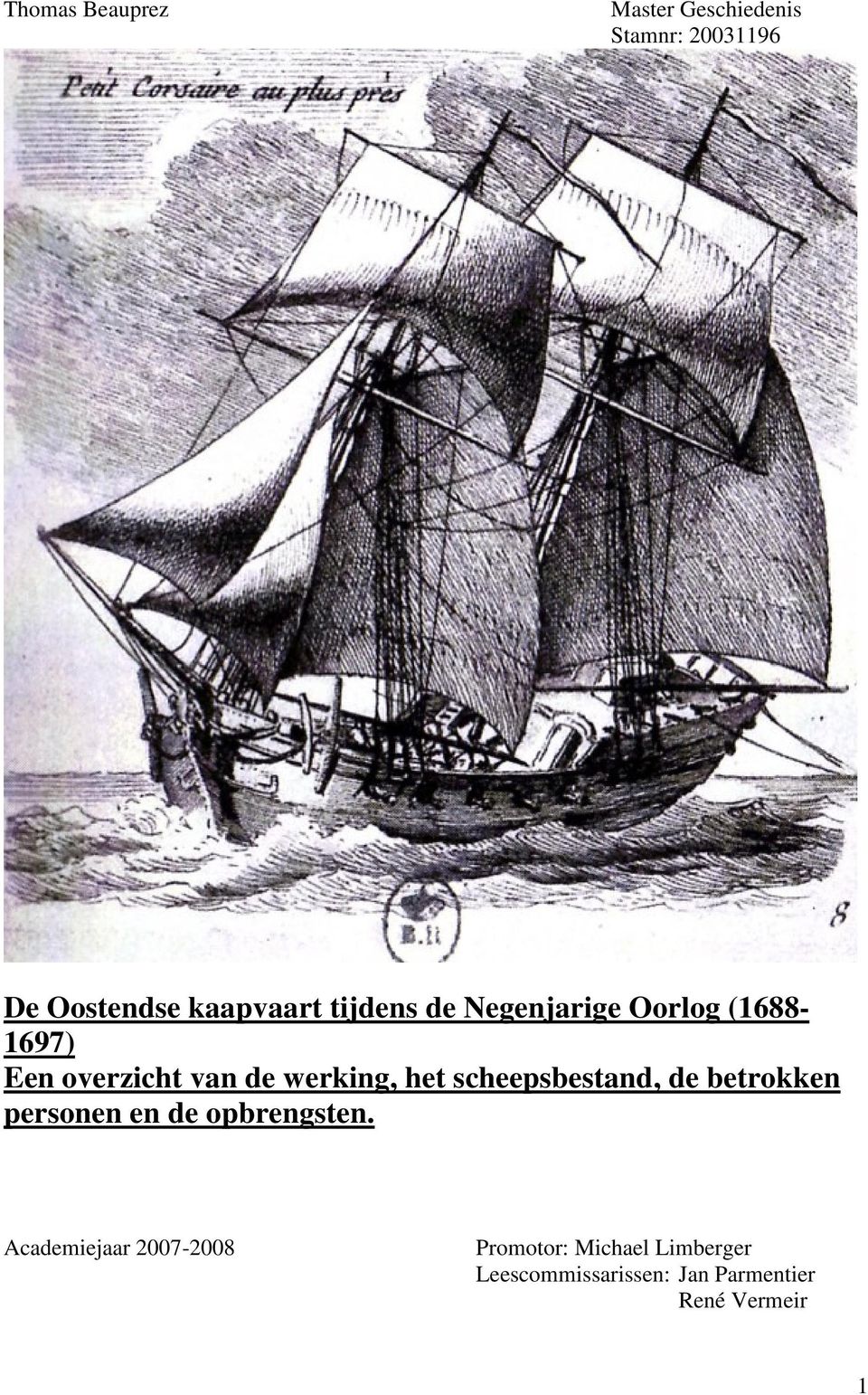 scheepsbestand, de betrokken personen en de opbrengsten.