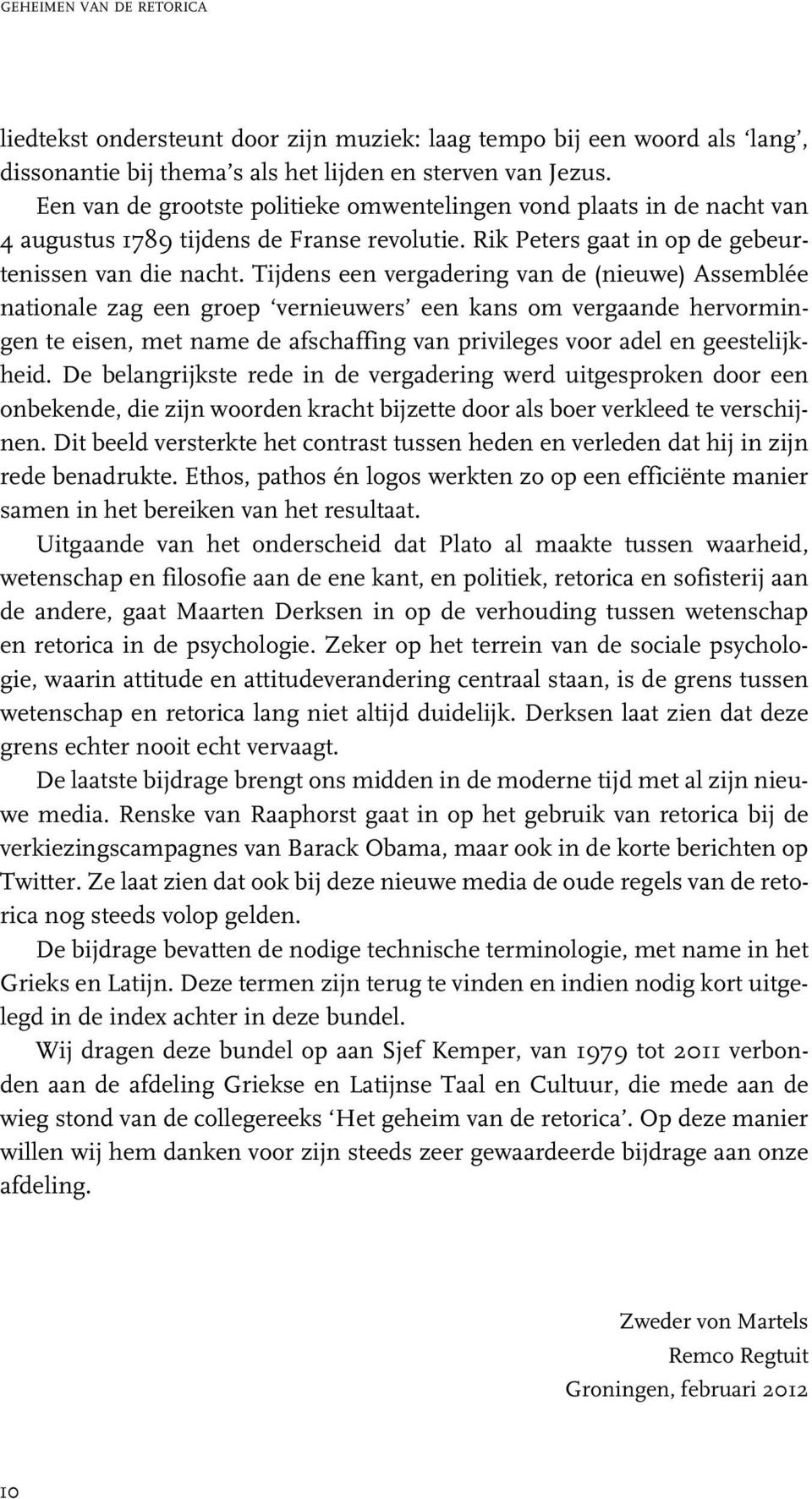 Tijdens een vergadering van de (nieuwe) Assemblée nationale zag een groep vernieuwers een kans om vergaande hervormingen te eisen, met name de afschaffing van privileges voor adel en geestelijkheid.