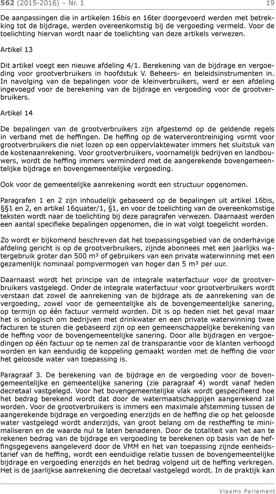 Berekening van de bijdrage en vergoeding voor grootverbruikers in hoofdstuk V. Beheers- en beleidsinstrumenten in.