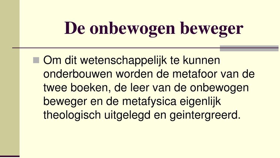 boeken, de leer van de onbewogen beweger en de