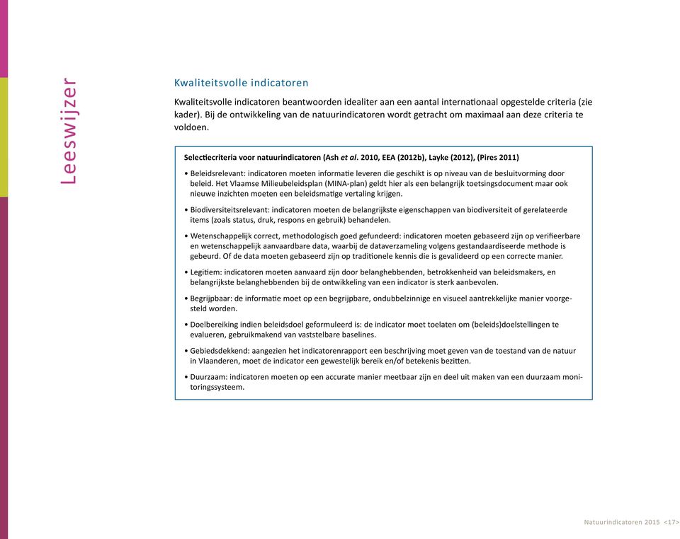 21, EEA (212b), Layke (212), (Pires 211) Beleidsrelevant: indicatoren moeten informatie leveren die geschikt is op niveau van de besluitvorming door beleid.