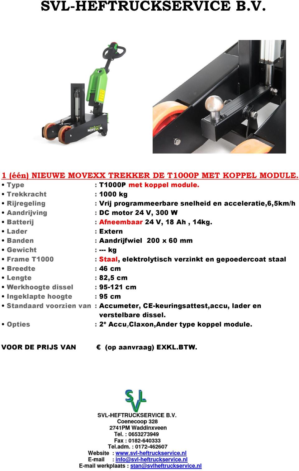 : Extern : Aandrijfwiel 200 x 60 mm : --- kg T1000 : Staal, elektrolytisch verzinkt en gepoedercoat staal : 46 cm : 82,5 cm