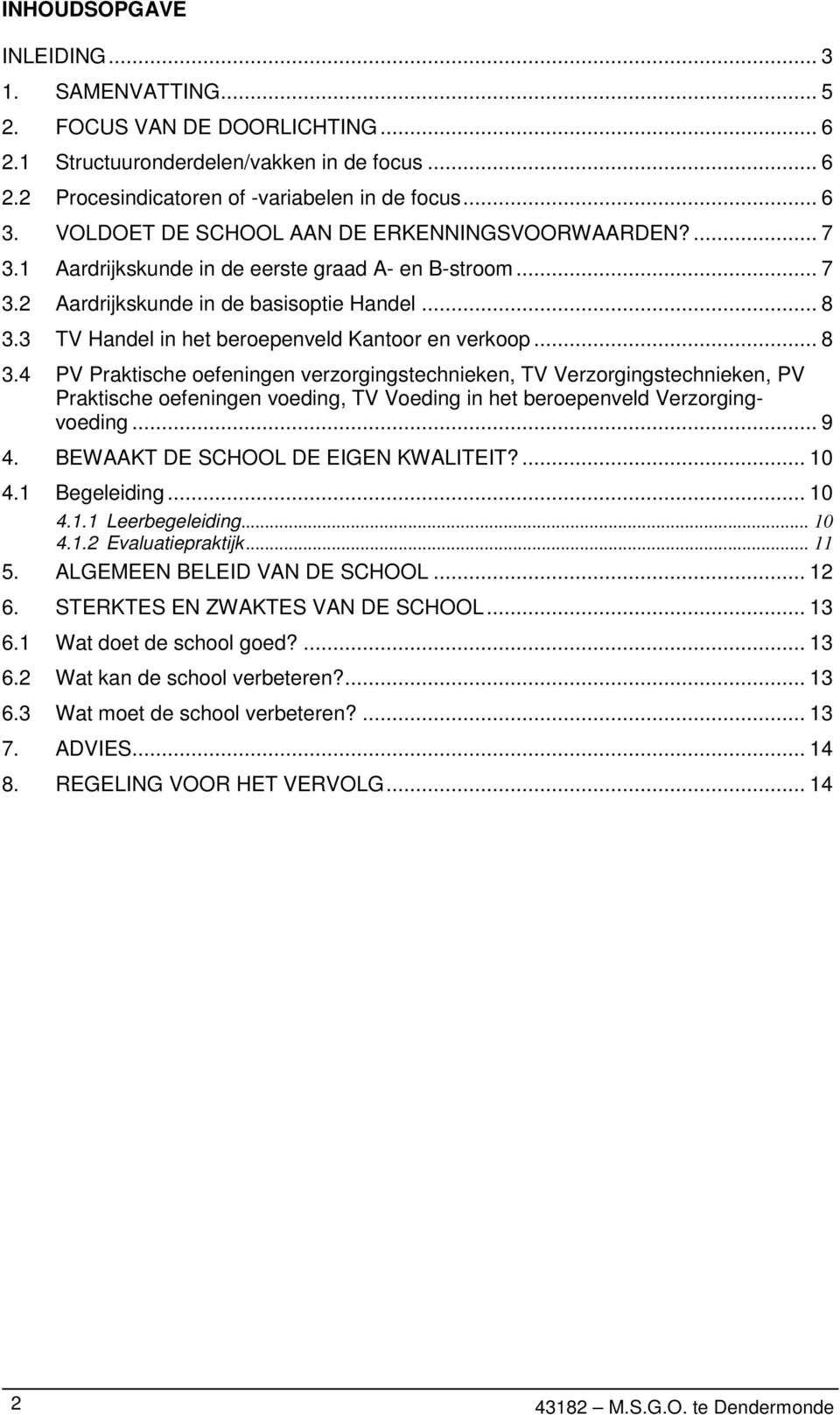 3 TV Handel in het beroepenveld Kantoor en verkoop... 8 3.