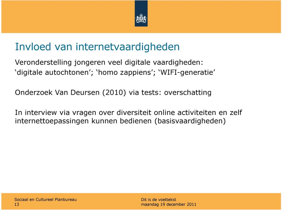 Van Deursen (2010) via tests: overschatting In interview via vragen over