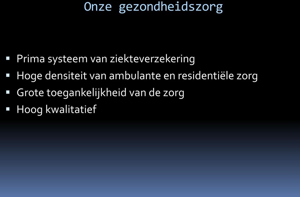 ambulante en residentiële zorg Grote