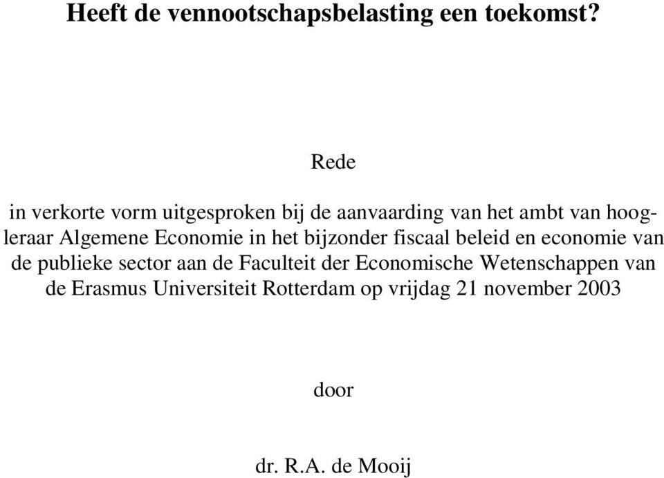 Algemene Economie in het bijzonder fiscaal beleid en economie van de publieke sector