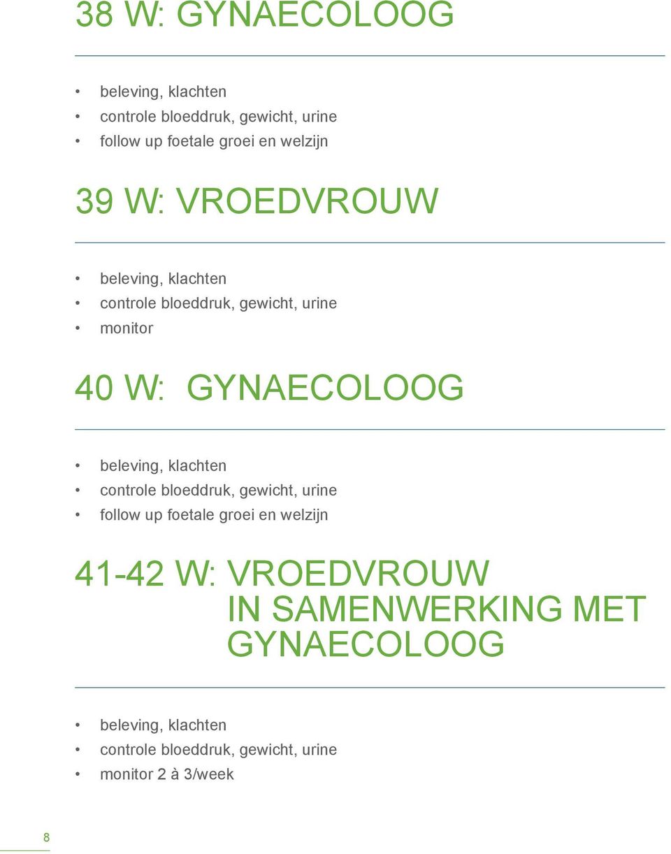 follow up foetale groei en welzijn 41-42 W: