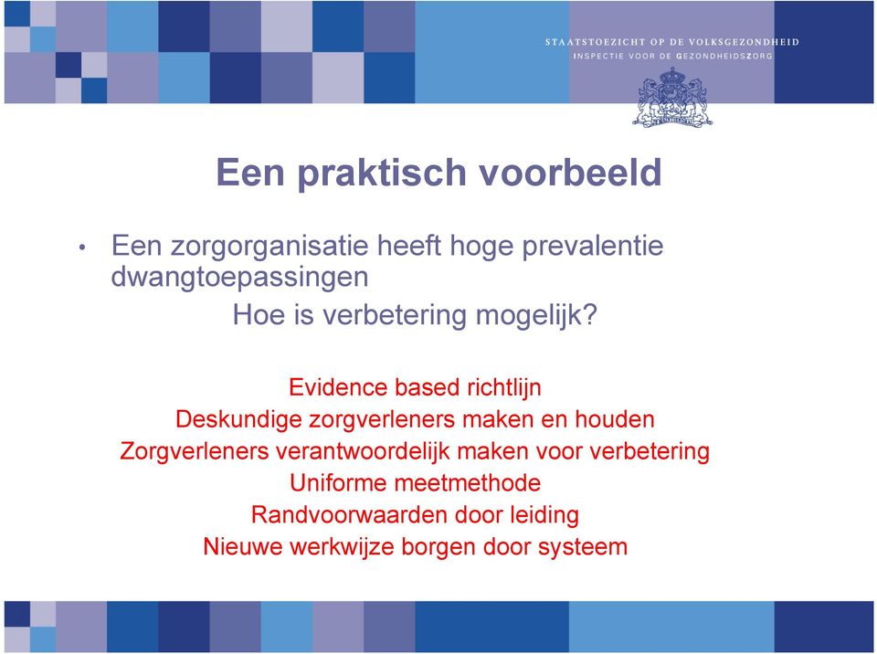 Evidence based richtlijn Deskundige zorgverleners maken en houden Zorgverleners