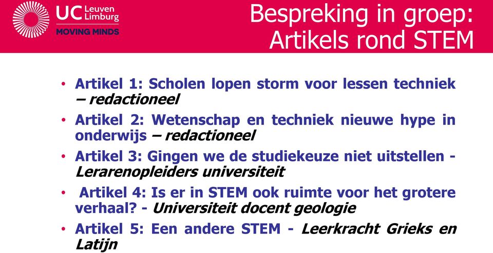 we de studiekeuze niet uitstellen - Lerarenopleiders universiteit Artikel 4: Is er in STEM ook ruimte