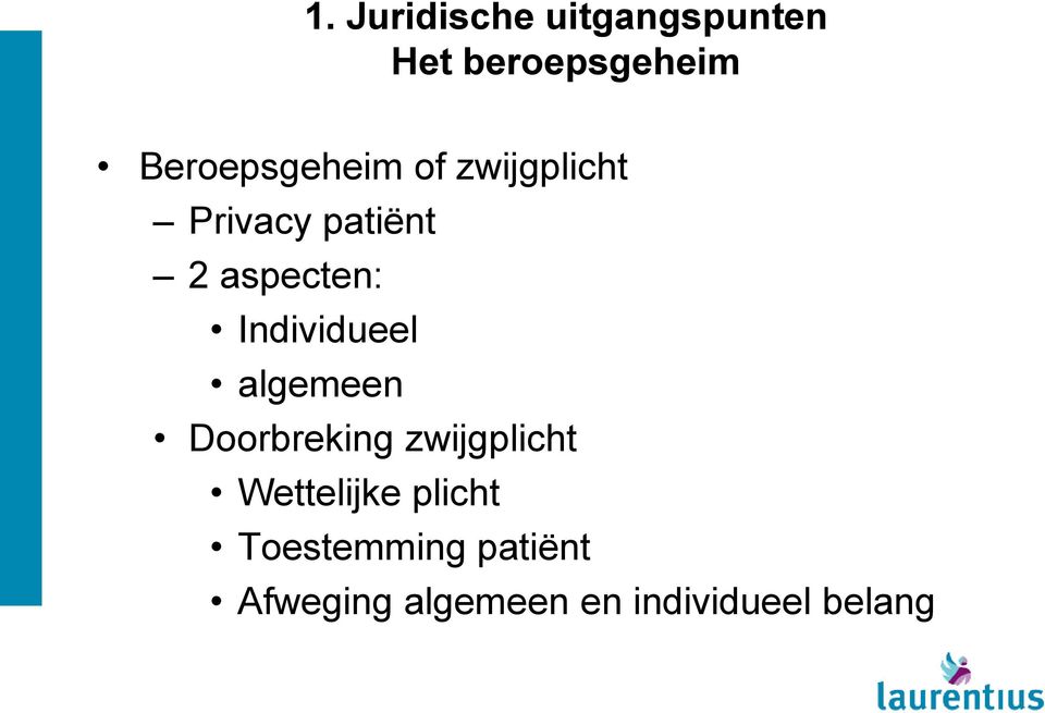 Individueel algemeen Doorbreking zwijgplicht Wettelijke