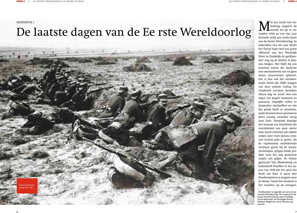 In september van dat jaar denkt het Duitse leger met een groot offensief aan het Westelijk Front in Frankrijk de geallieerden * nog op de knieën te kunnen krijgen.