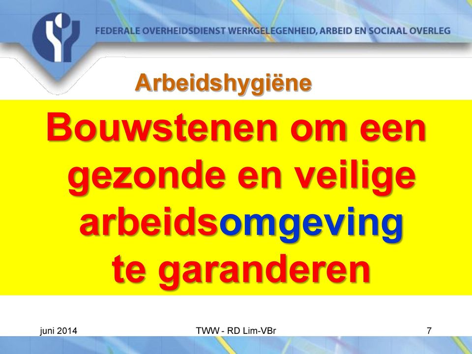 Arbeidshygiëne Bouwstenen om een gezonde en