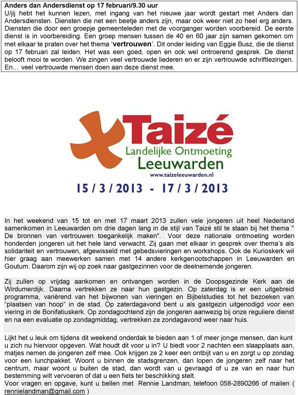 Een groep mensen tussen de 40 en 60 jaar zijn samen gekomen om met elkaar te praten over het thema vertrouwen. Dit onder leiding van Eggie Busz, die de dienst op 17 februari zal leiden.