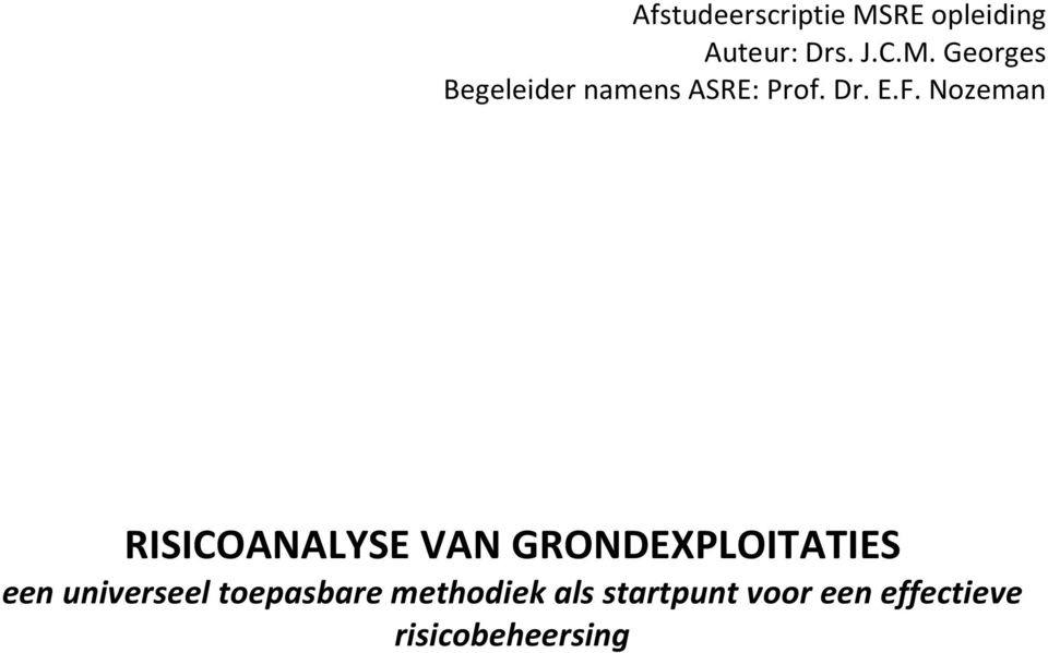 Nozeman RISICOANALYSE VAN GRONDEXPLOITATIES een